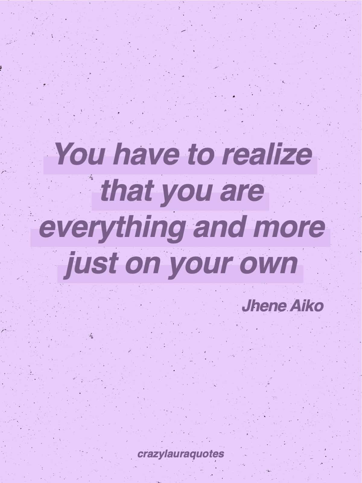 43+ Best Jhene Aiko Quotes On Life & Love Crazy Laura Quotes