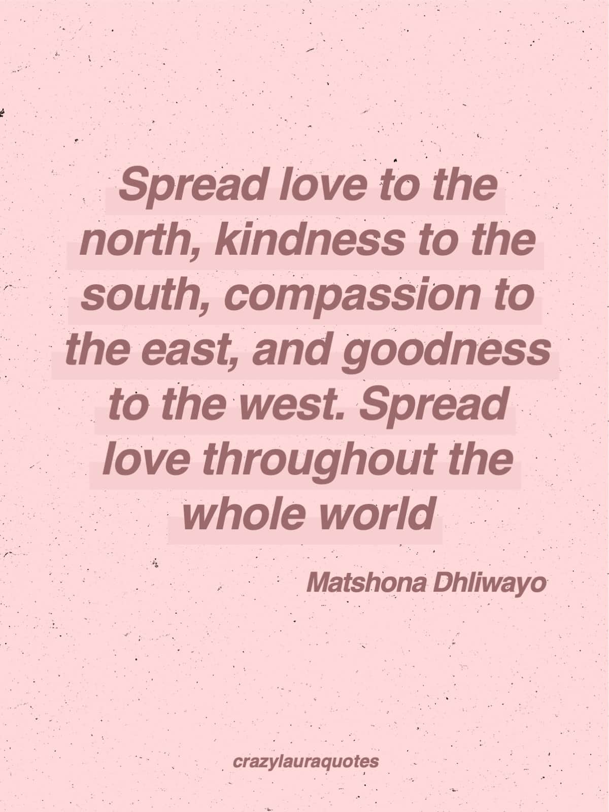 Be Kind and Spread Love Everywhere You Go - Spread Love - Pin